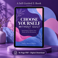Choosing Yourself Without Guilt e-book